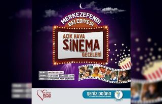 Merkezefendi’de ‘Açık Hava Sinema Geceleri’...