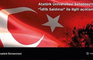 Atatürk Üniversitesi Senatosundan İdlib açıklaması;