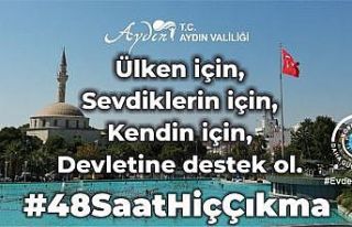 Aydın Valiliği’nden “48 saat hiç çıkma”...