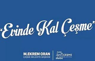 Çeşme Belediyesi’nden videolu "Evinde kal...
