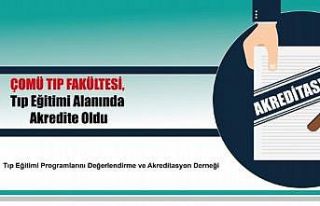 ÇOMÜ Tıp Fakültesi, tıp eğitimi alanında akredite...