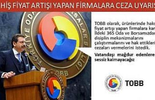 Fiyat artışı yapan firmalar disipline sevk edilecek