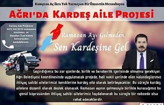 Ağrı Belediyesi “Kardeş Aile Projesi" başlattı