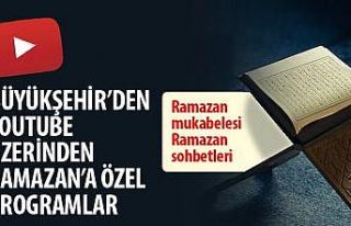 Büyükşehir Belediyesinden Ramazan’a özel programlar