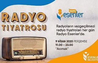 Esenler’de radyo tiyatroları evlerde