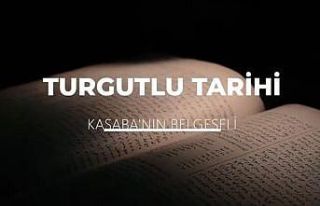 Turgutlu’nun tarihi belgeselle anlatılacak