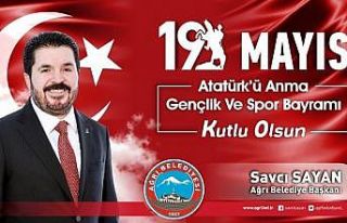 Belediye Başkanı Savcı Sayan’ın 19 Mayıs mesajı