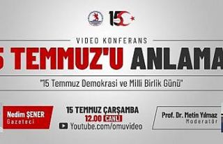 OMÜ’den “15 Temmuz’u Anlamak” konferansı