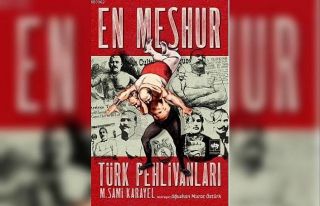 Mehmet Sami Karayel’in ’En Meşhur Türk Pehlivanları’...