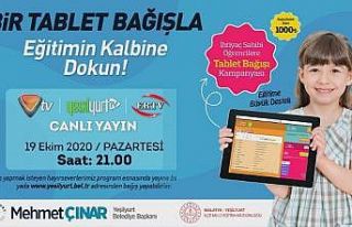 ‘Bir tablet bağışla eğitimin kalbine dokun’...