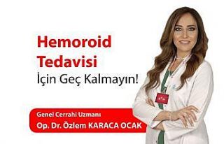Hemoroit tedavisi için geç kalmayın