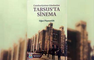 Tarsus’ta şehrin eski sinema kültürü kitaba...