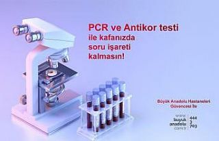 Büyük Anadolu Hastaneleri’nde PCR ve antikor testi...