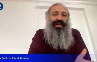 Online konferansta insan, şehir, ve estetik kavramları...