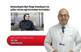 Endoskopik bel fıtığı ameliyatı ile ağrılarından...