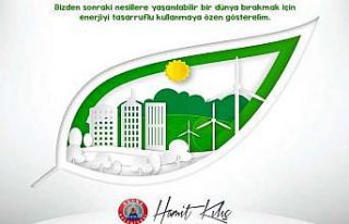 Başkan Kılıç: "Enerjide tasarruf, geleceğe...