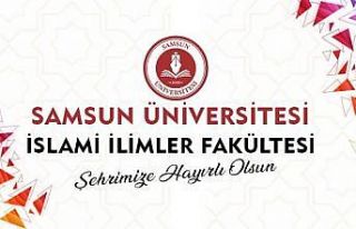 Samsun Üniversitesi "İslami İlimler Fakültesi"...
