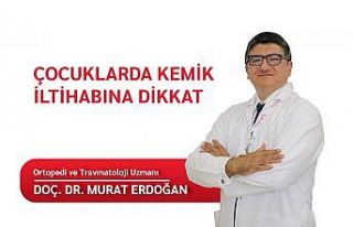Çocuklarda kemik iltihabına dikkat