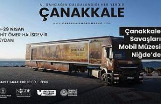 Çanakkale Savaşları Mobil Müzesi Niğde’ye geliyor