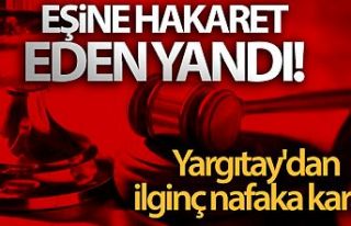 Eşine hakaret eden yandı