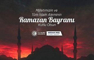 Bakan Muş, İslam aleminin Ramazan Bayramı’nı...