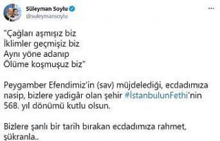 Bakan Soylu’dan, İstanbul’un fethinin yıl dönümüyle...