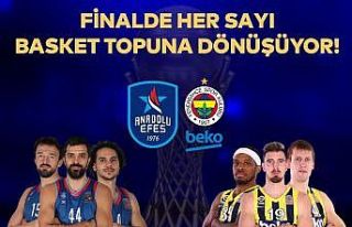 Finaldeki her sayı basket topuna dönüşecek