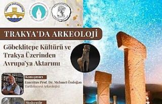 Göbeklitepe, Edirne’de masaya yatırıldı
