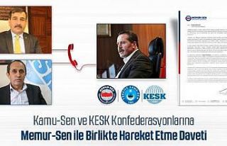 Kamu-Sen ve KESK Konfederasyonlarına Memur-Sen ile...