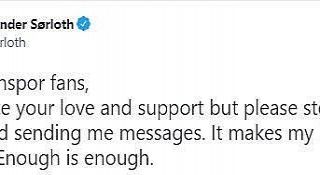 Sörloth: "Yeter artık"