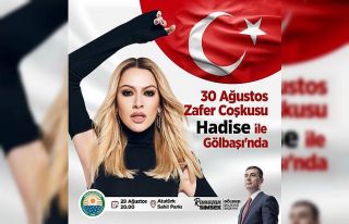 Gölbaşı’nda 30 Ağustos’ta Hadise rüzgarı...