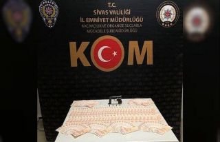 Sivas’ta sahte para operasyonu