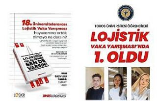 Toros Üniversitesi öğrencileri Lojistik Vaka Yarışmasında...