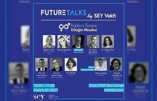 Kadın sorunları Future Talks’ta ele alınacak