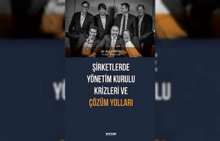 Şirketlerdeki yönetim krizleri ve çözümleri kitaplaştırıldı