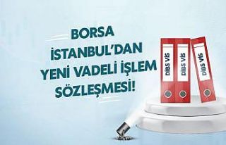 Borsa İstanbul’dan yeni Vadeli İşlem Sözleşmesi