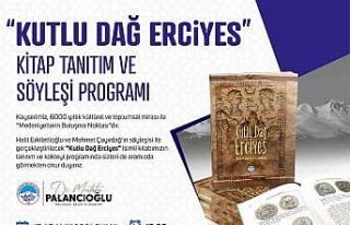’Kutlu Dağ Erciyes’ kitabı tanıtılacak