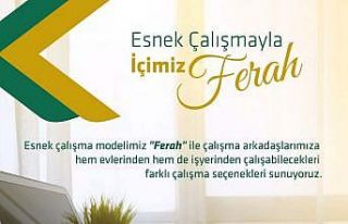 Kuveyt Türk, ‘Ferah’ çalışma modeli ile sürekli...