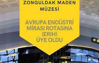 Zonguldak Maden Müzesi Avrupa Endüstri Mirası Rotası’na...