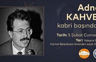 Adnan Kahveci, vefatının 29. yılında Kartal’daki...