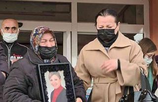Kızı katledilen acılı anne : “İçim çok rahatladı”