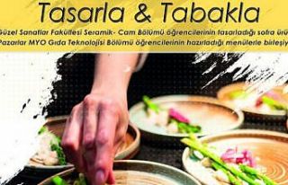 DPÜ’ de sanat ve lezzet aynı tabakta buluşacak