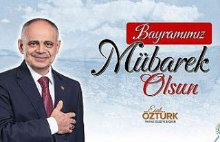 Öztürk: “Bayramın bütün insanlığa barış,...