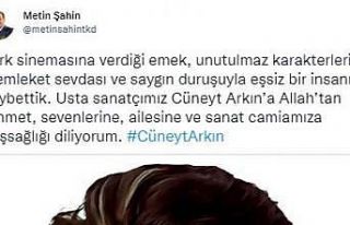 Metin Şahin’den, Cüneyt Arkın için taziye mesajı