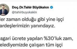 Büyükakın: "Asgari ücrete yapılan zam, belediyemizde...