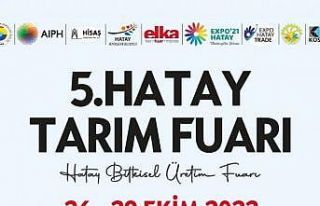 5. Hatay Tarım Fuarı 26 Ekim’de başlıyor