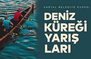 Hafta sonu Kartal’da kürek yarışları heyecanı...