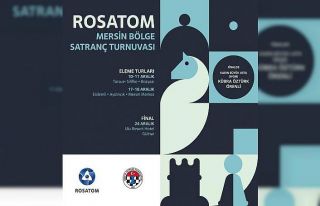 Rosatom Mersin Bölge Satranç Turnuvası bugün başlıyor