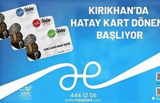 Kırıkhan’da Hatay Kart dönemi başlıyor