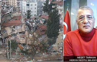 Tarhan: "Mezitli’nin yüzde 81’i depremzede...